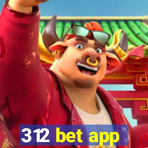 312 bet app